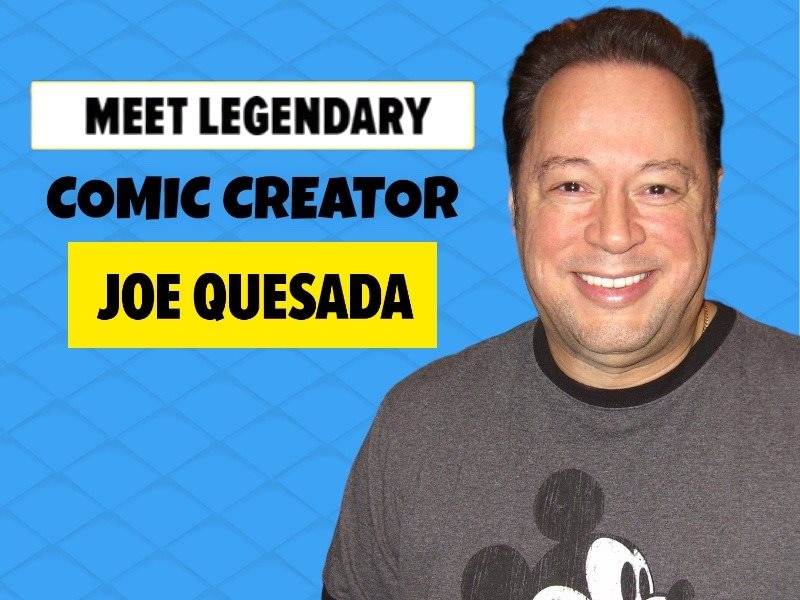 MEET LEGENDARY CREATOR JOE QUESADA